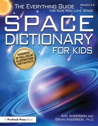 cover of the book Space Dictionary for Kids: The Everything Guide for Kids Who Love Space