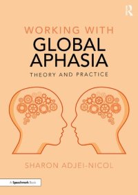 cover of the book Working with Global Aphasia: Theory and Practice