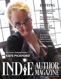 cover of the book Indie Author Magazine: Featuring Kate Pickford Issue #4, August 2021--Focus on Editing