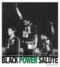 cover of the book Black Power Salute: How a Photograph Captured a Political Protest