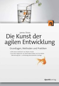 cover of the book Die Kunst der agilen Entwicklung: Grundlagen, Methoden und Praktiken