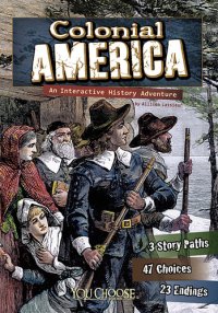 cover of the book Colonial America: An Interactive History Adventure