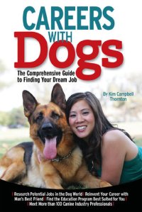 cover of the book Careers with Dogs: The Comprehensive Guide to Finding Your Dream Job