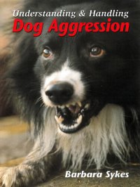 cover of the book Understanding and Handling Dog Aggression