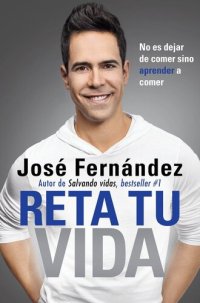 cover of the book Reta Tu Vida: No es dejar de comer SINO aprender a comer