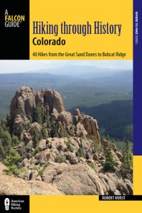 cover of the book Hiking through History Colorado: Exploring the Centennial State's Past by Trail