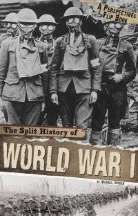 cover of the book The Split History of World War I: A Perspectives Flip Book