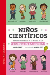 cover of the book Niños científicos: Historias verdaderas de la infancia de los grandes de la ciencia