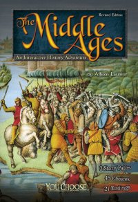 cover of the book The Middle Ages: An Interactive History Adventure