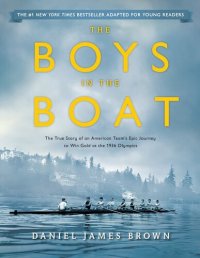 cover of the book The Boys in the Boat: The True Story of an American Team's Epic Journey to Win Gold at the 1936 Olympics