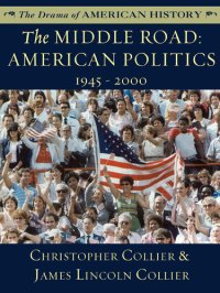 cover of the book The Middle Road: American Politics: 1945 - 2000