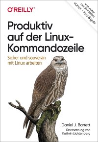 cover of the book Produktiv auf der Linux-Kommandozeile: Sicher und souverän mit Linux arbeiten