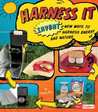 cover of the book Harness It: Invent New Ways to Harness Energy and Nature