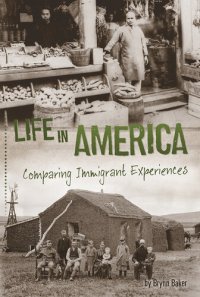 cover of the book Life in America: Comparing Immigrant Experiences