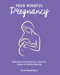 cover of the book Your Mindful Pregnancy