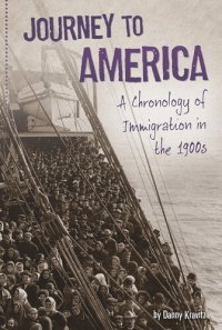 cover of the book Journey to America: A Chronology of Immigration in the 1900s