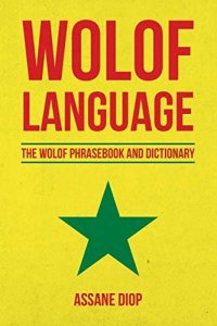 cover of the book Wolof Language: The Wolof Phrasebook and Dictionary
