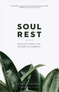 cover of the book Soul Rest: Reclaim Your Life. Return to Sabbath.