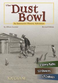 cover of the book The Dust Bowl: An Interactive History Adventure