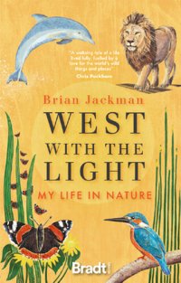 cover of the book West with the Light: My Life in Nature