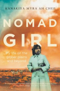 cover of the book Nomad Girl: My life on the gibber plains and beyond