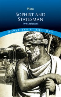 cover of the book Sophist and Statesman: Two Dialogues