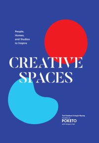 cover of the book Creative Spaces: People, Homes, and Studios to Inspire