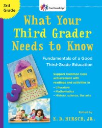 cover of the book What Your Third Grader Needs to Know: Fundamentals of a Good Third-Grade Education