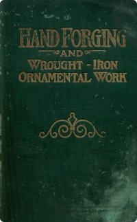 cover of the book Hand Forging and Wrought-Iron Ornamental Work