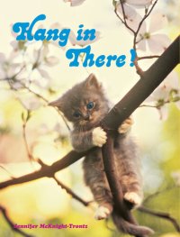 cover of the book Hang in There!: Inspirational Art of the 1970s