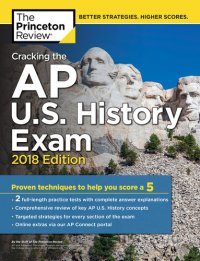 cover of the book Cracking the AP U.S. History Exam, 2018 Edition: Proven Techniques to Help You Score a 5