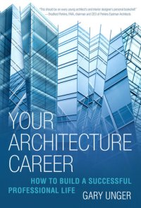 cover of the book Your Architecture Career: How to Build a Successful Professional Life