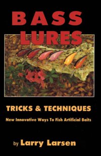 cover of the book Bass Lures Trick and Techniques