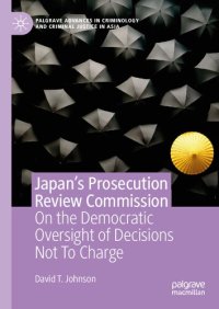 cover of the book Japan's Prosecution Review Commission: On the Democratic Oversight of Decisions Not To Charge