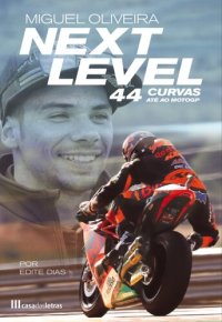 cover of the book Next Level: 44 Curvas Até ao MotoGP