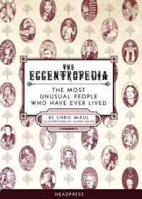 cover of the book The Eccentropedia: The Most Unusual People Who Have Ever Lived