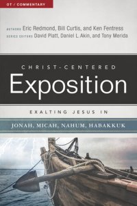 cover of the book Exalting Jesus in Jonah, Micah, Nahum, Habakkuk