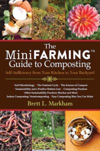 cover of the book The Mini Farming Guide to Composting: Self-Sufficiency from Your Kitchen to Your Backyard