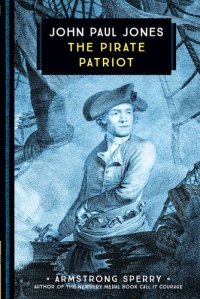 cover of the book John Paul Jones: The Pirate Patriot