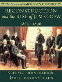 cover of the book Reconstruction and the Rise of Jim Crow: 1864 - 1896