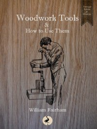 cover of the book Woodwork Tools and How to Use Them