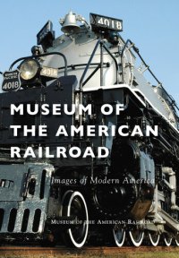 cover of the book Museum of the American Railroad