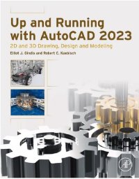 cover of the book Up and Running with AutoCAD 2023: 2D and 3D Drawing, Design and Modeling