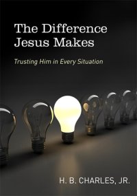 cover of the book The Difference Jesus Makes: Trusting Him in Every Situation