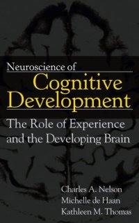 cover of the book Neuroscience of Cognitive Development: The Role of Experience and the Developing Brain