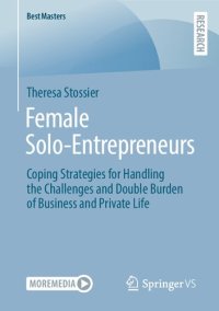 cover of the book Female Solo-Entrepreneurs: Coping Strategies for Handling the Challenges and Double Burden of Business and Private Life