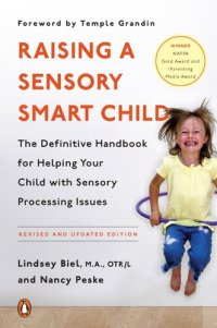 cover of the book Raising a Sensory Smart Child: The Definitive Handbook for Helping Your Child with Sensory Processing Issues