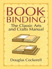 cover of the book Bookbinding: The Classic Arts and Crafts Manual