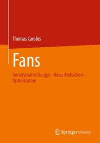 cover of the book Fans: Aerodynamic Design - Noise Reduction - Optimization