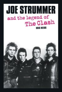 cover of the book Joe Strummer and the Legend of The Clash